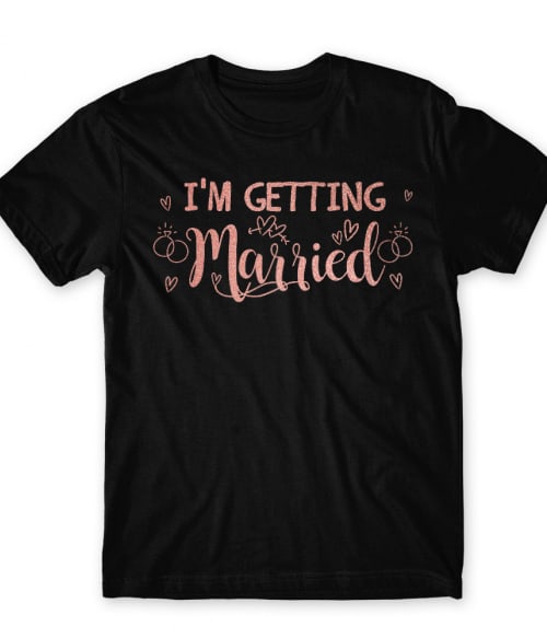 I'm getting Married Lánybúcsú Póló - Lánybúcsú