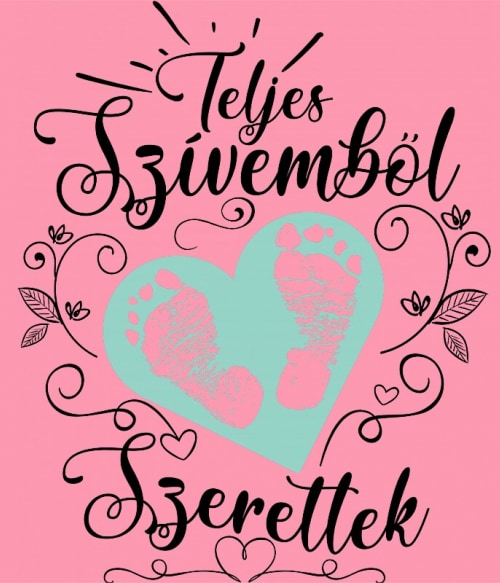 Teljes Szívemből Szeretlek - Fiú Kismama Kismama Kismama Pólók, Pulóverek, Bögrék - Kismama