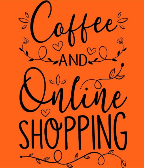 Coffee and Online Shopping Shopping Pólók, Pulóverek, Bögrék - Shopping