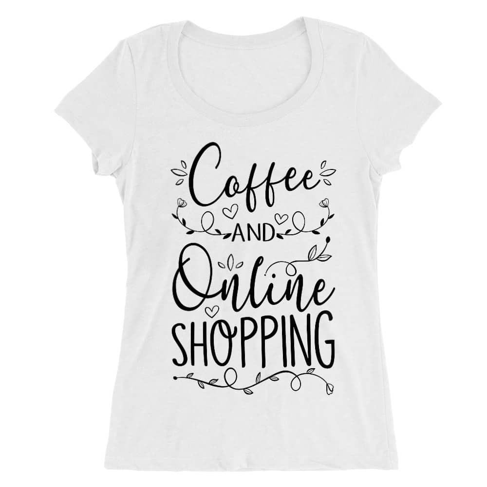 Coffee and Online Shopping Női O-nyakú Póló