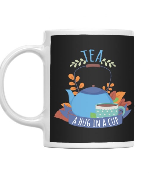 A Hug in a cup - Tea Tea Bögre - Tea