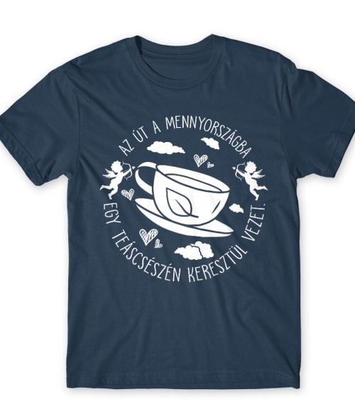 Az út a Mennyországba - Tea Tea Póló - Tea