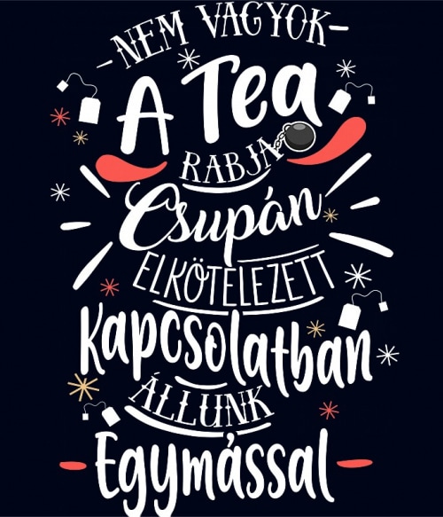 A Tea Rabja Tea Pólók, Pulóverek, Bögrék - Tea