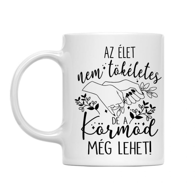 Az Élet Nem Tökéletes - Köröm - Bögre