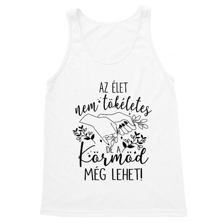 Az Élet Nem Tökéletes - Köröm - Férfi Trikó