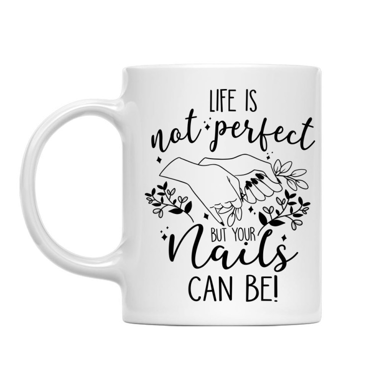 Life is not perfect - Nail