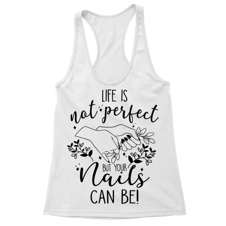 Life is not perfect - Nail
