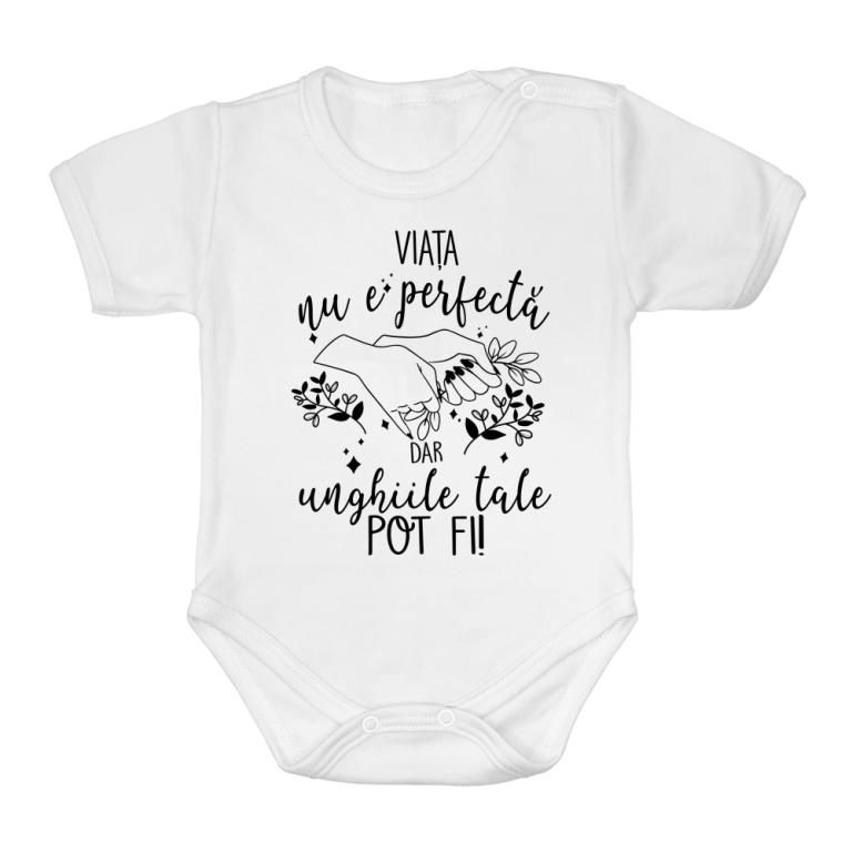 Viața nu e perfectă - Unghii - Body bebeluș
