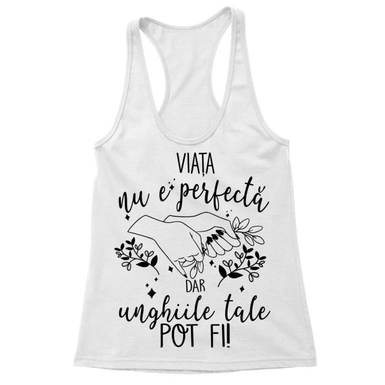 Viața nu e perfectă - Unghii - Tricou pentru femei