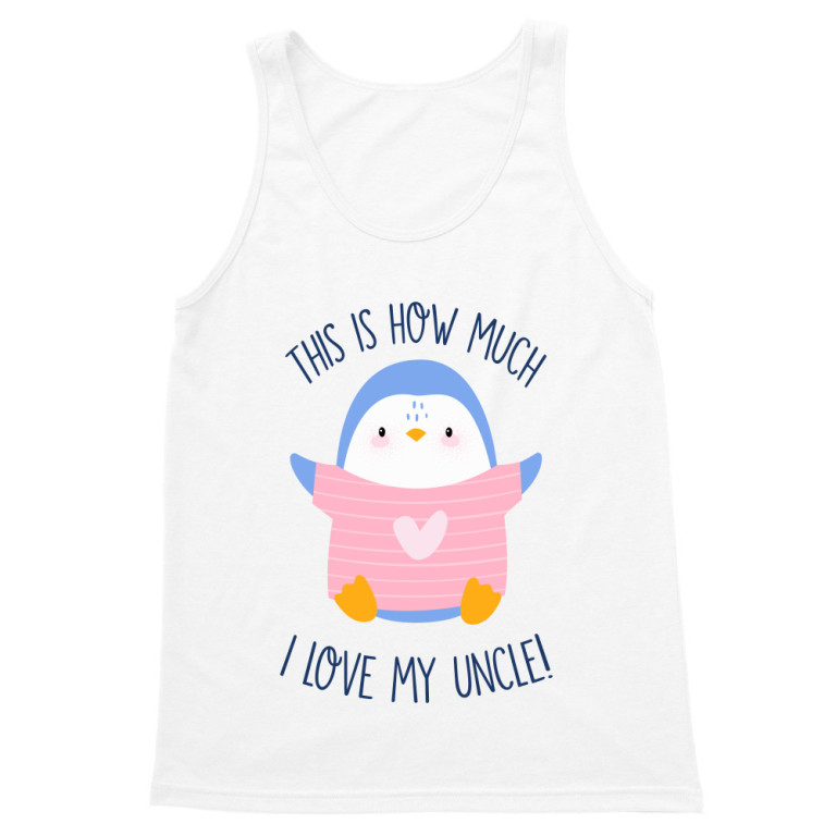 That's how much I love - Uncle