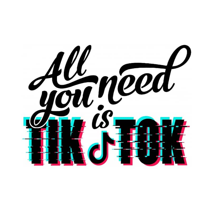 All you need is Tik Tok