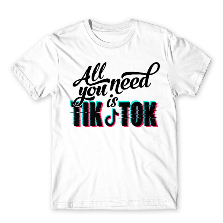 All you need is Tik Tok