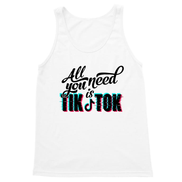 All you need is Tik Tok