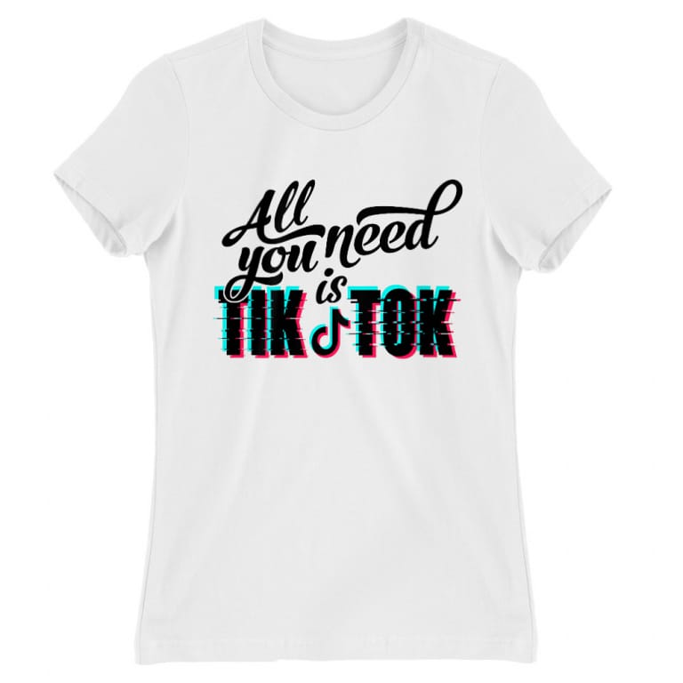 All you need is Tik Tok
