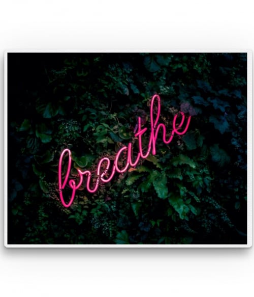 Breathe neon Vicces szöveges Vászonkép - Vicces szöveges