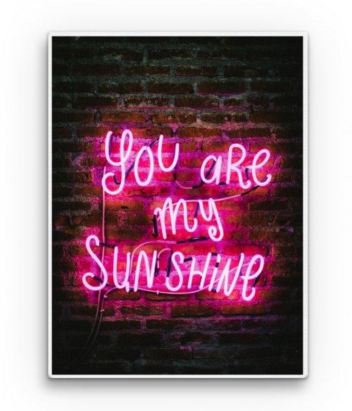 You are my sunshine neon Vicces szöveges Vászonkép - Vicces szöveges