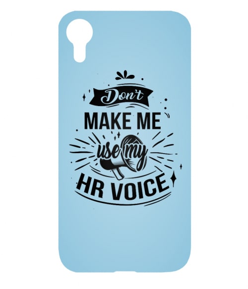 Don't make me use my HR voice Irodai Telefontok - Munka