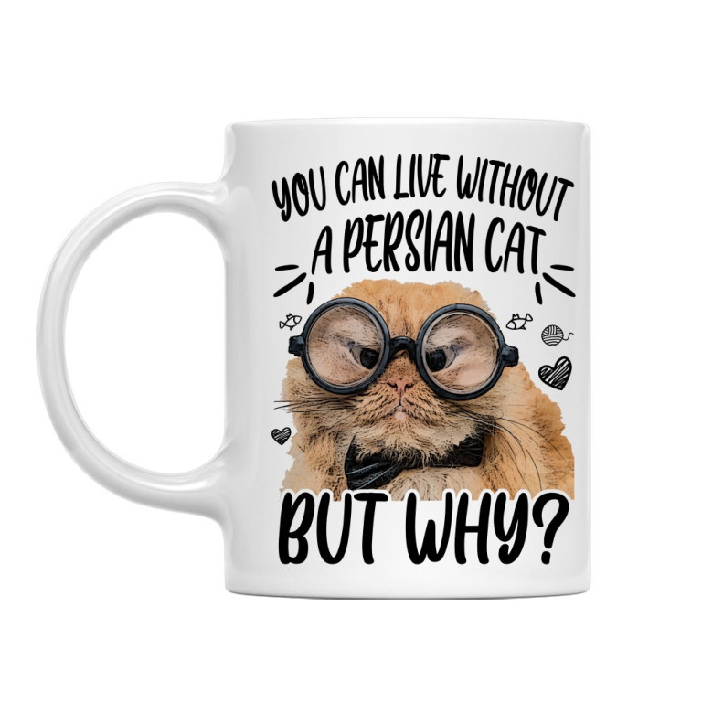 You Can Live Without a Persian