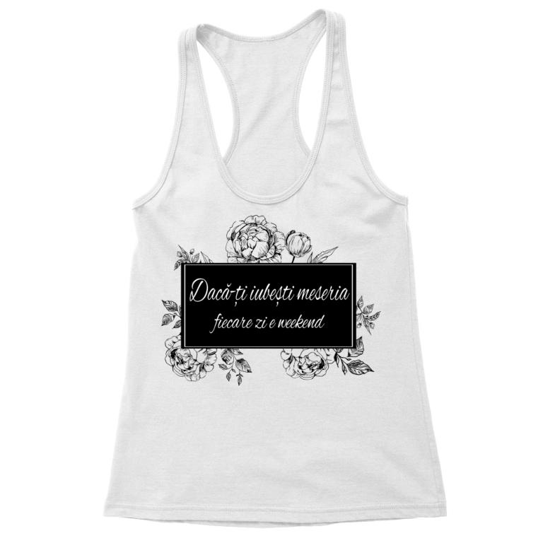 Fiecare zi e weekend - Tricou pentru femei