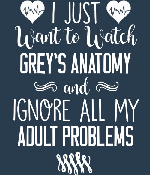 I Just Want To Watch Greys Anatomy A Grace klinika Pólók, Pulóverek, Bögrék - Sorozatos