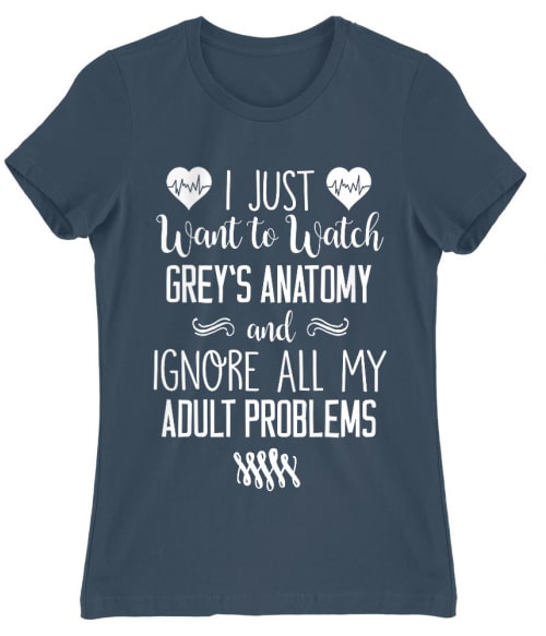 I Just Want To Watch Greys Anatomy Póló - Ha Grey's Anatomy rajongó ezeket a pólókat tuti imádni fogod!