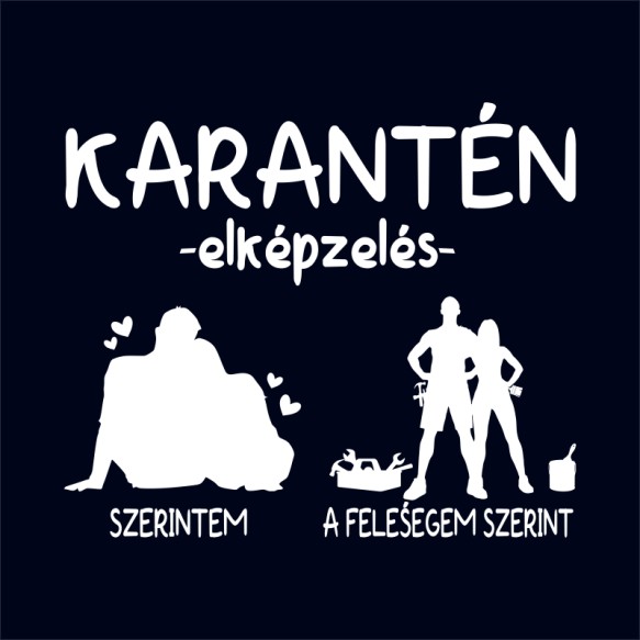 Karantén Elképzelés Karantén Karantén Karantén Pólók, Pulóverek, Bögrék - Poénos