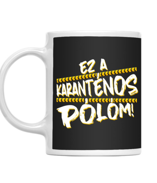Karantén Póló Karantén Bögre - Poénos