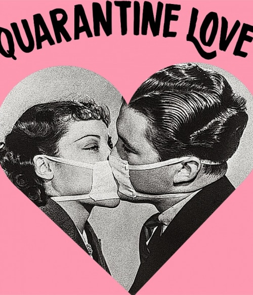 Quarantine Love Karantén Pólók, Pulóverek, Bögrék - Poénos