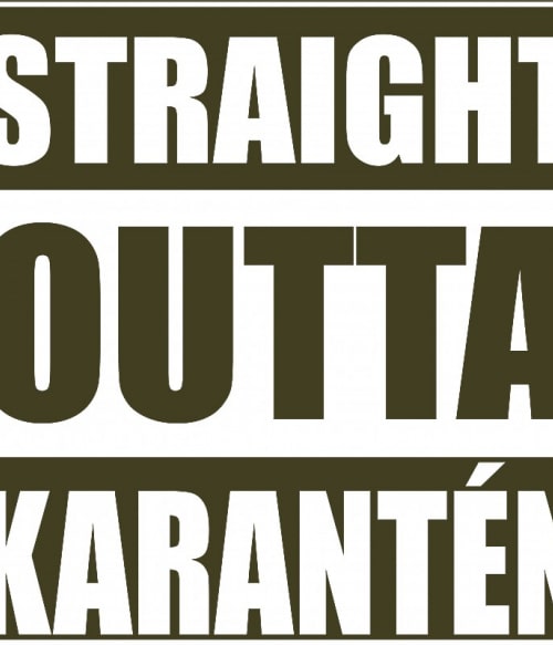 Straight Outta Karantén Karantén Karantén Karantén Pólók, Pulóverek, Bögrék - Poénos