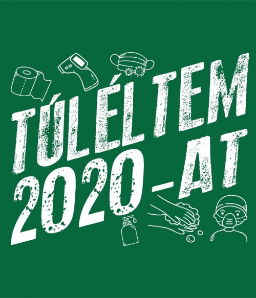 Túléltem 2020-at Karantén Karantén Karantén Pólók, Pulóverek, Bögrék - Poénos