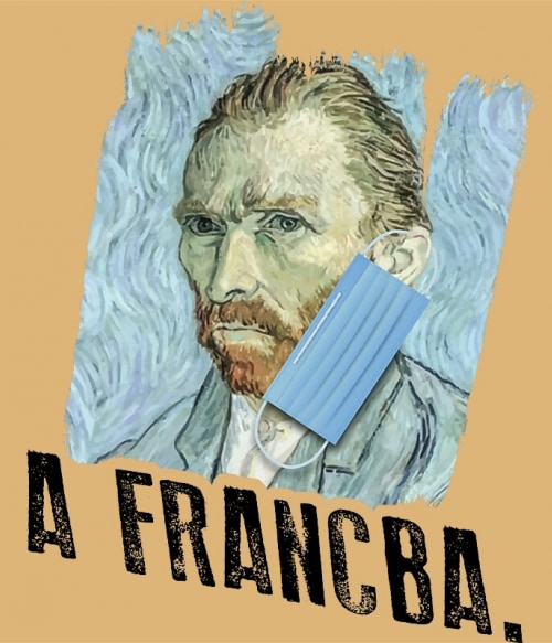 Vincent Van Gogh - A francba Karantén Pólók, Pulóverek, Bögrék - Poénos