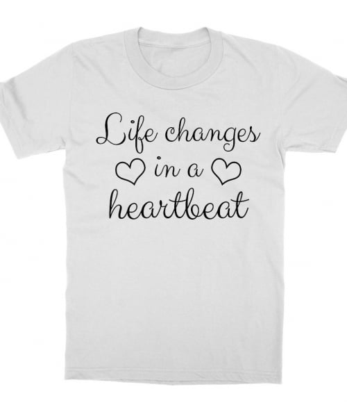 Life Changes In A Heartbeat Póló - Ha Grey's Anatomy rajongó ezeket a pólókat tuti imádni fogod!