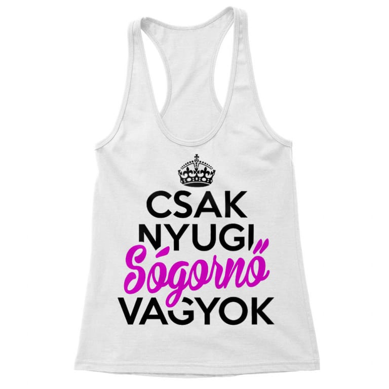 Csak Nyugi - Sógornő - Női Trikó