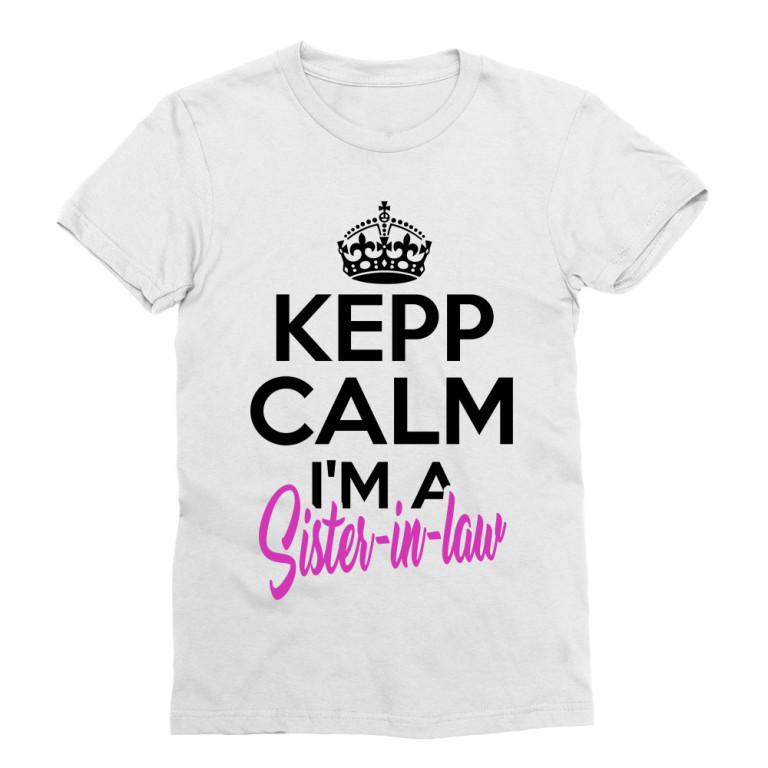 Keep calm - Sister in law