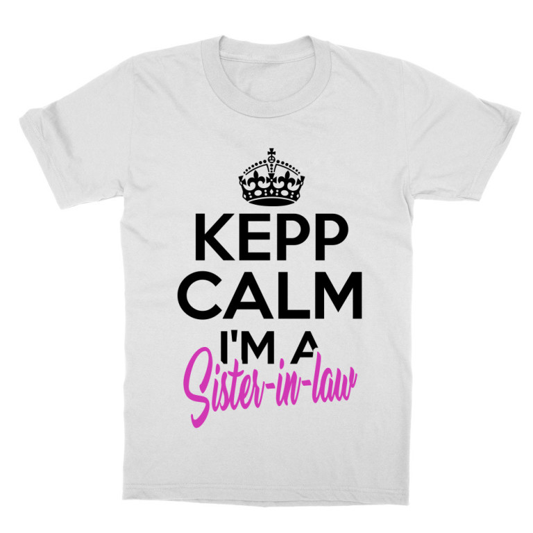 Keep calm - Sister in law