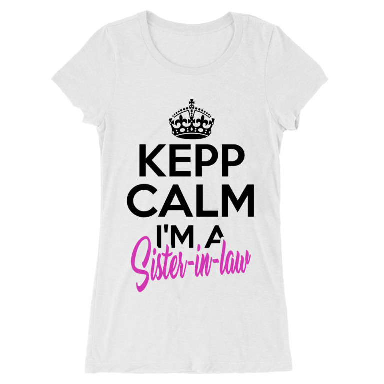 Keep calm - Sister in law
