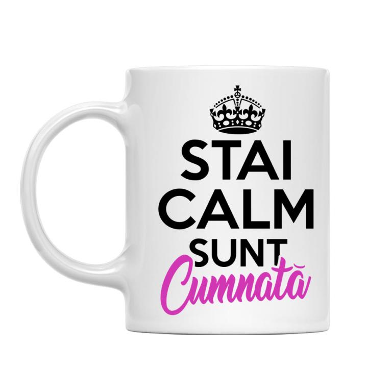 Stai calm - Cumnată - Cană