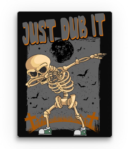Just Dub it - Skeleton Halloween Vászonkép - Ünnepekre