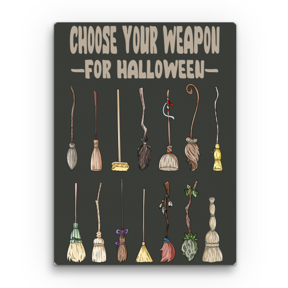 Choose Your Weapon for Halloween Halloween Vászonkép - Ünnepekre