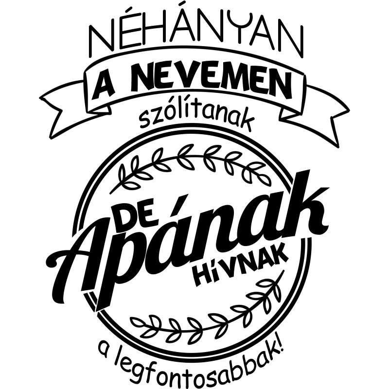 A Legfontosabbak Apának Hívnak