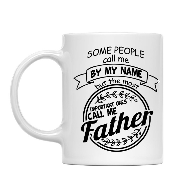 The Most Important ones Call Me Father
