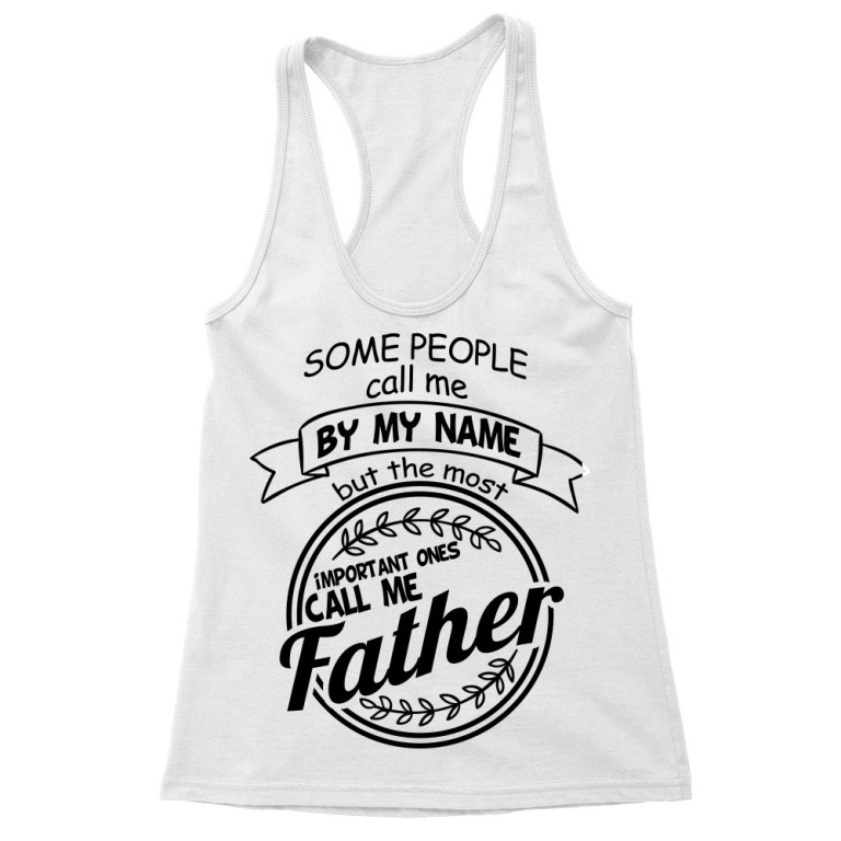 The Most Important ones Call Me Father