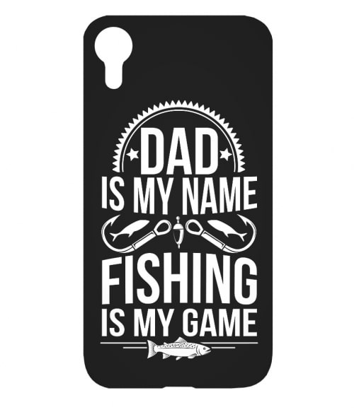 Dad is my name, fishing is my game Horgász Telefontok - Horgász