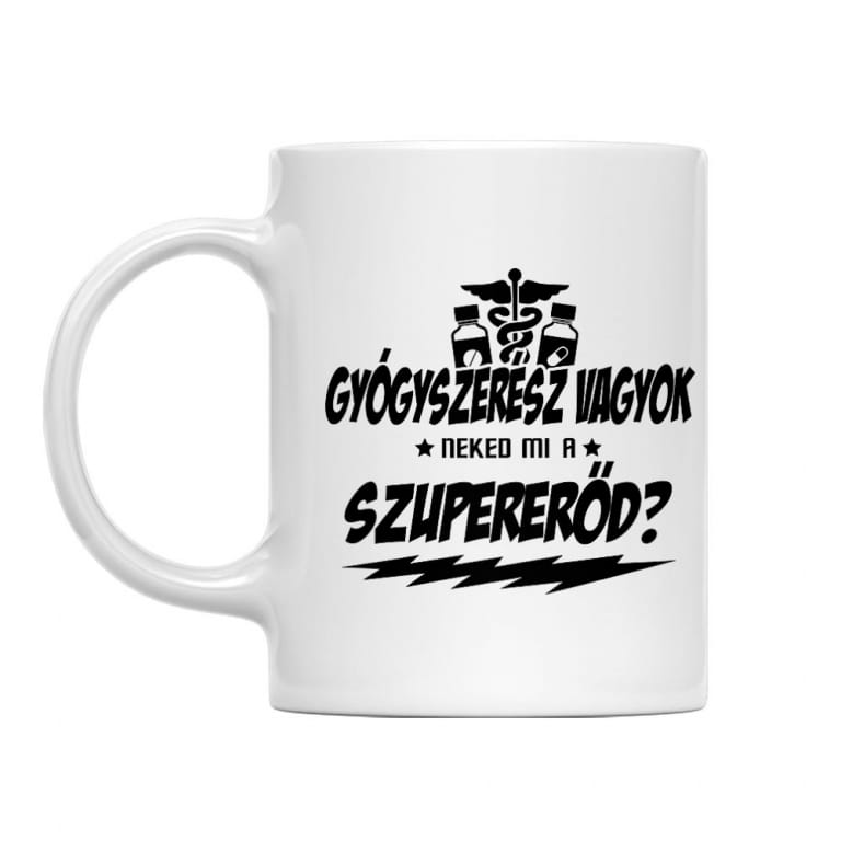 Neked mi a Szupererőd - Gyógyszerész - Bögre