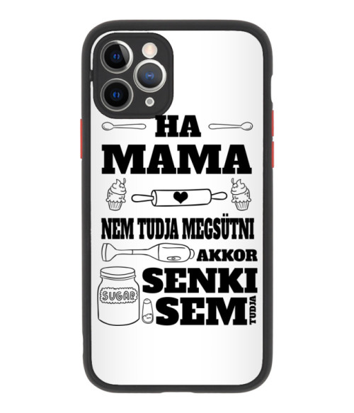 Ha Mama Nem Tudja Megsütni Mama Telefontok - Mama