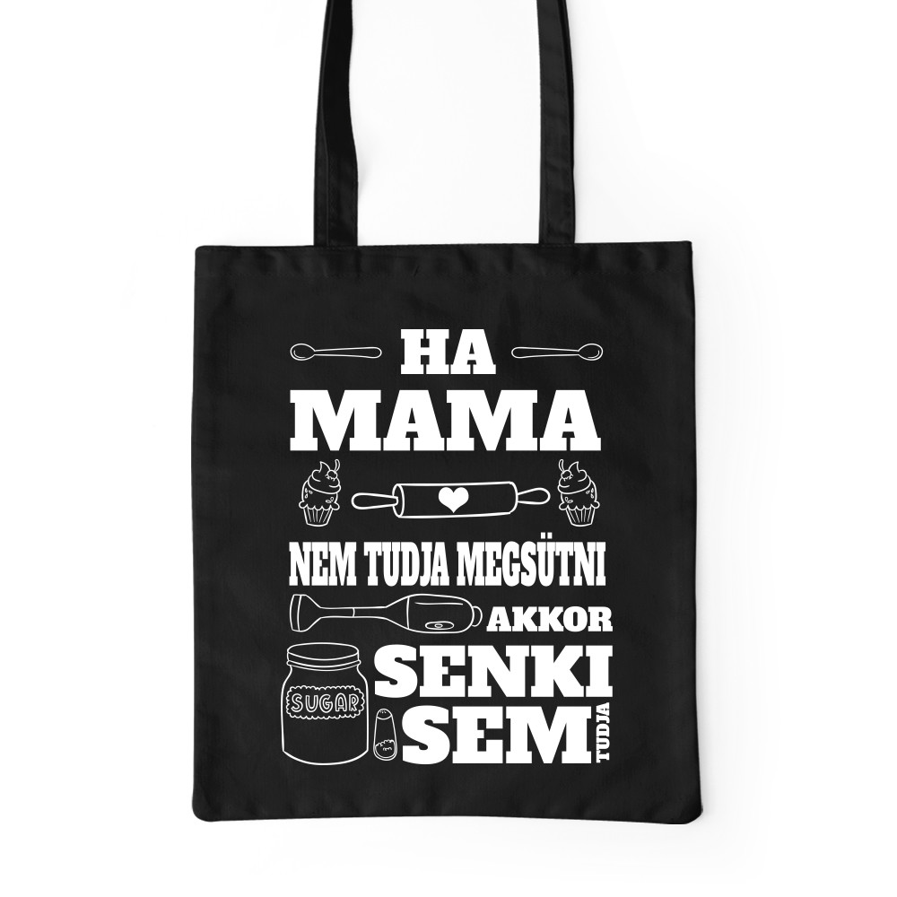 Ha Mama Nem Tudja Megsütni Prémium Vászontáska