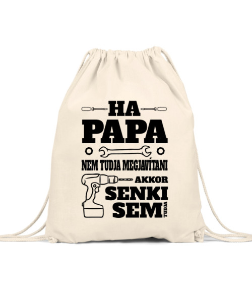 Ha Papa Nem Tudja Megjavítani Póló - Ha Family rajongó ezeket a pólókat tuti imádni fogod!