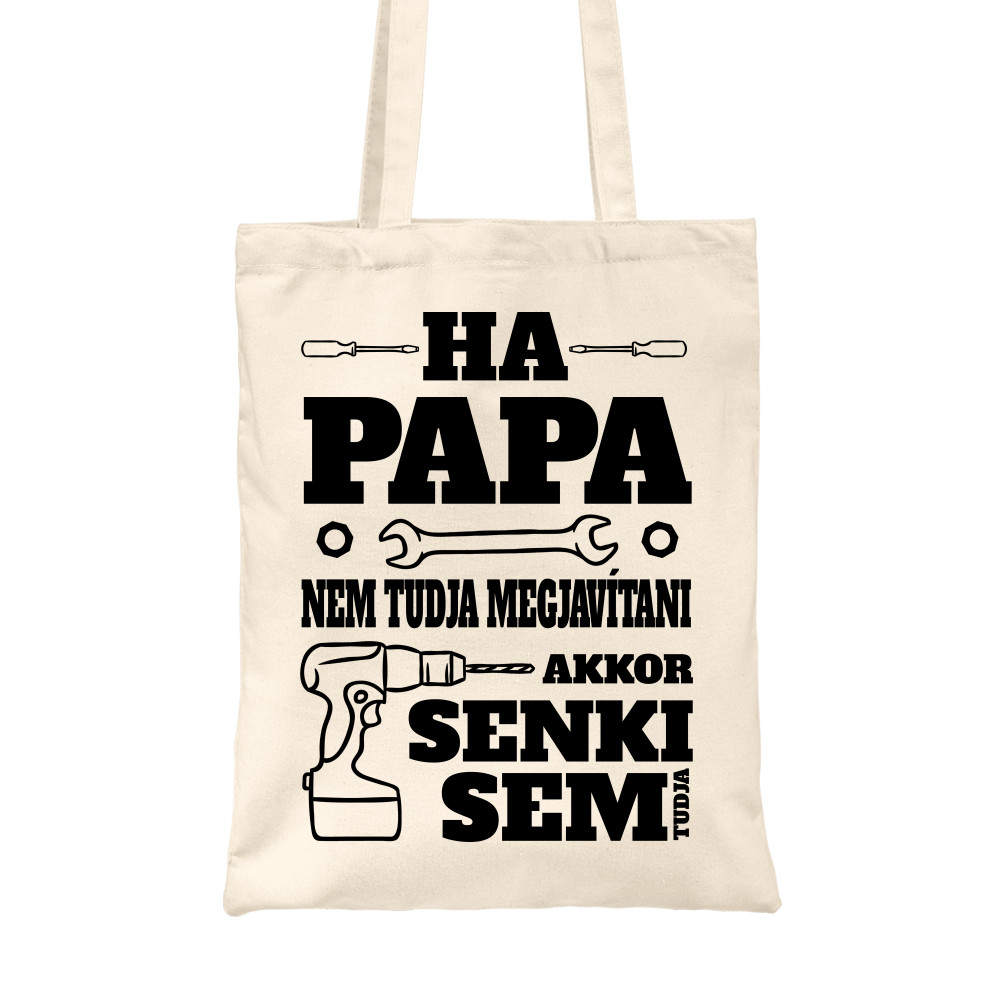 Ha Papa Nem Tudja Megjavítani Vászontáska