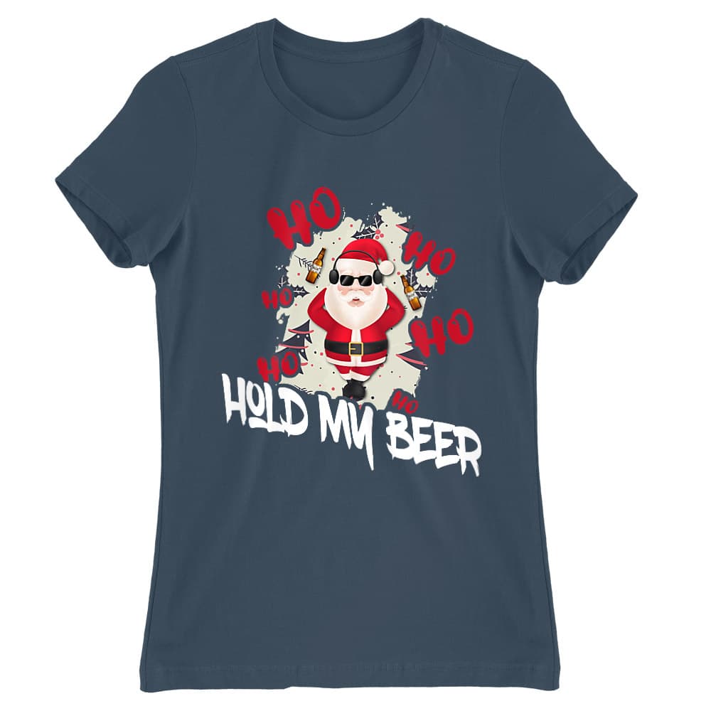 Ho-ho- hold my beer Női Póló