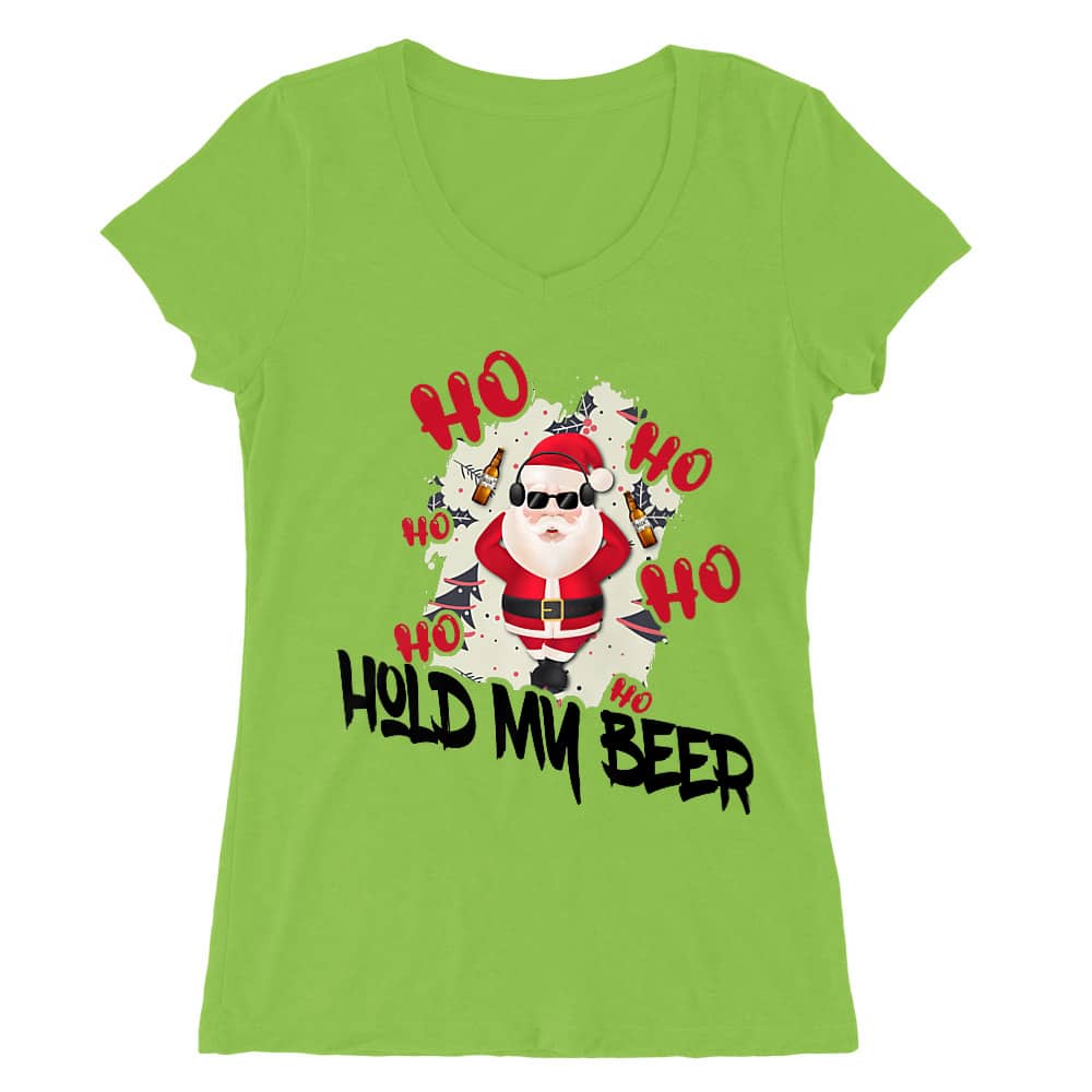 Ho-ho- hold my beer Női V-nyakú Póló